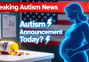 Autism Announcement Today: All the Details Autism Announcement Today